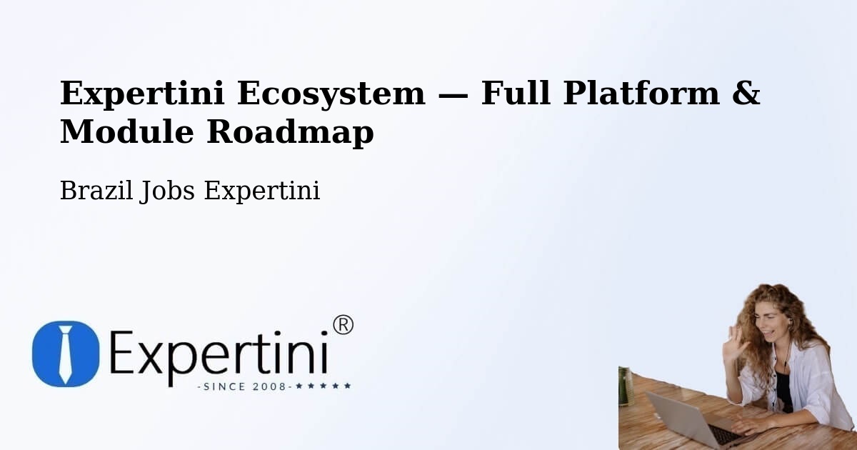 Expertini Ecosystem — Full Platform & Module Roadmap – Itaperuna