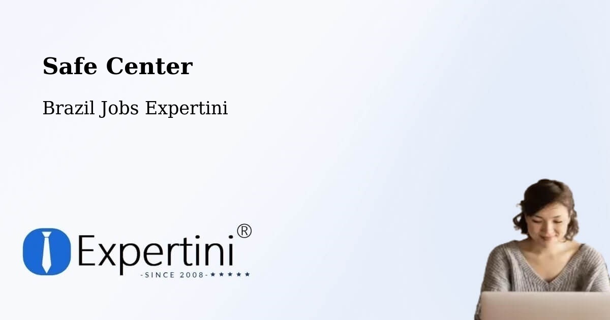 Safety Center – Itaperuna - Brazil Jobs Expertini